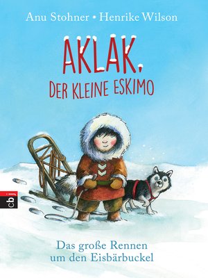 cover image of Aklak, der kleine Eskimo: Das große Rennen um den Eisbärbuckel